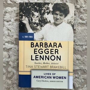 NEW Barbara Egger Lennon: Teacher, Mother, Activist (Lives of American Women)
